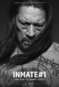 Inmate #1: The Rise of Danny Trejo 2019
