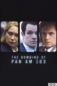 The Bombing of Pan Am 103 2025