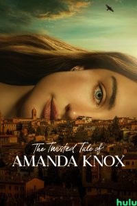 The Twisted Tale of Amanda Knox 2025