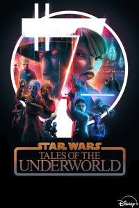 Star Wars: Tales of the Underworld 2025