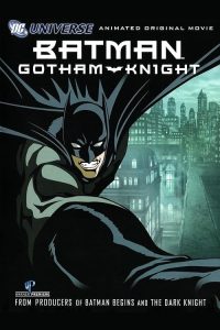 Batman: Gotham Knight 2008 بتمن: گاتهام شوالیه