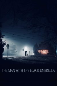 The Man with the Black Umbrella
 2025 مردی با چتر سیاه
