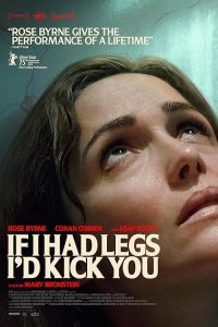 If I Had Legs I'd Kick You
 2025 اگر پا داشتم به تو لگد می زدم