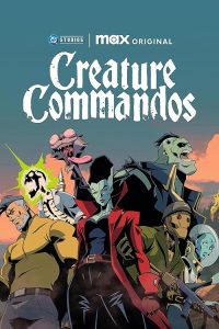 Creature Commandos 2024 کماندوهای موجود