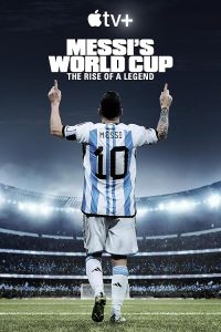 Messi's World Cup: The Rise of a Legend
 2024 جام جهانی مسی: ظهور یک افسانه