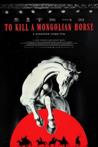 To Kill A Mongolian Horse 2024 کشتن اسب مغول