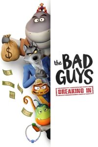 The Bad Guys: Breaking In
 2025 بچه‌های بد: نفوذ